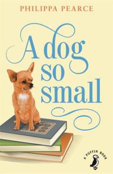 Paperback A Dog So Small (A Puffin Book) Book