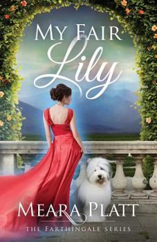 Paperback My Fair Lily (Farthingale) Book
