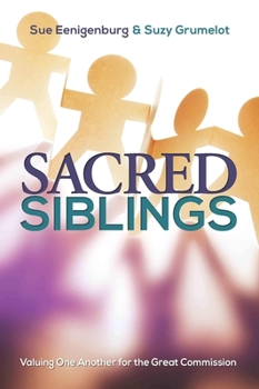 Paperback Sacred Siblings: Valuing One Another for the Great Commission Book