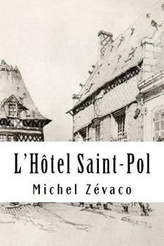 Paperback L'Hôtel Saint-Pol [French] Book