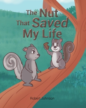Paperback The Nut That Saved My Life Book