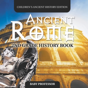Paperback Ancient Rome 2nd Grade History Book Children's Ancient History Edition Book