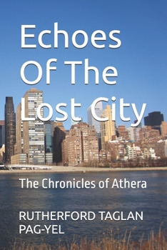 Paperback Echoes Of The Lost City: The Chronicles of Athera Book