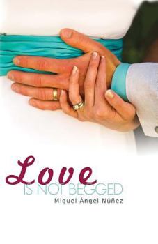 Paperback Love is not Begged Book
