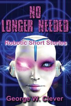 Paperback No Longer Needed: Robotic Short Stories Book