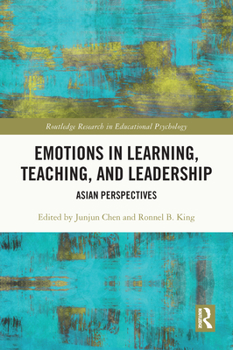 Paperback Emotions in Learning, Teaching, and Leadership: Asian Perspectives Book