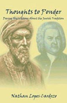 Hardcover Thoughts to Ponder: Daring Observations About the Jewish Tradition Book
