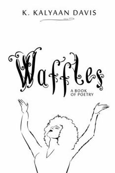 Paperback Waffles: A Book of Poetry Book
