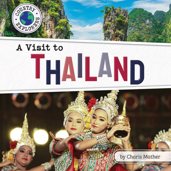 A Visit to Thailand (Country Explorers - Book  of the Country Explorers