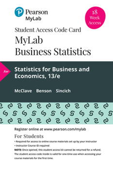 Printed Access Code Mylab Math with Pearson Etext -- 18 Week Standalone Access Card -- For Statistics for Business and Economics Book
