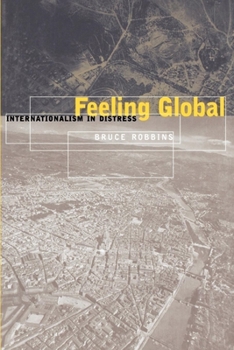 Feeling Global: Internationalism in Distress (Cultural Front (Series).) - Book  of the Cultural Front