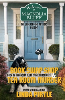 Paperback Book Swap and Tea Room Murder: Book 37 Magnolia Bluff Crime Chronicles Book