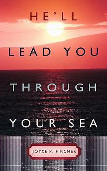 Paperback He'll Lead You Through Your Sea Book