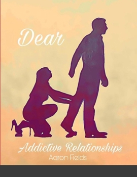 Paperback Dear Addictive Relationship Book