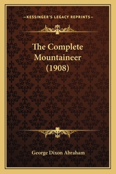 Paperback The Complete Mountaineer (1908) Book