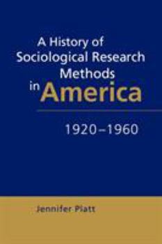 Paperback A History of Sociological Research Methods in America, 1920 1960 Book