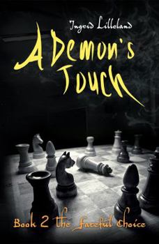 Hardcover A Demon's Touch - Book Two: The Fateful Choice Book
