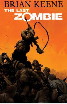 The Last Zombie: Dead New World - Book #1 of the Last Zombie