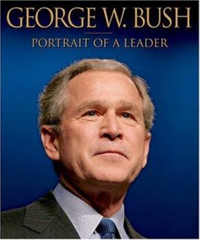 Hardcover George W. Bush Portrait of a Leader Book