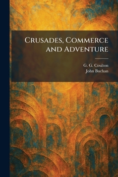 Crusades, Commerce and Adventure