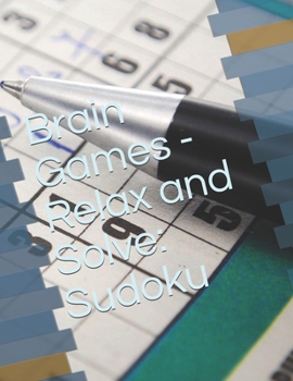 Brain Games - Relax and Solve: Sudoku