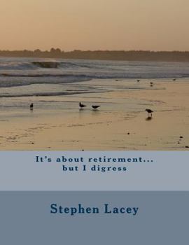 Paperback It's about retirement...but I digress Book