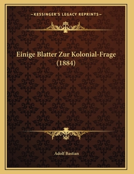 Paperback Einige Blatter Zur Kolonial-Frage (1884) [German] Book