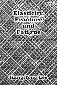 Paperback Elasticity, Fracture and Fatigue Book