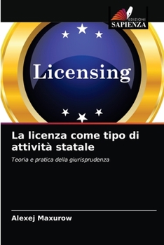 Paperback La licenza come tipo di attività statale [Italian] Book