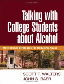 Paperback Talking with College Students about Alcohol: Motivational Strategies for Reducing Abuse Book