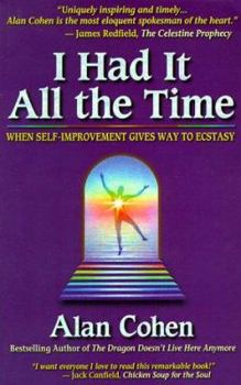 Paperback I Had It All the Time: When Self-Improvement Gives Way to Ecstasy Book
