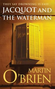 Jacquot and the Waterman - Book #1 of the Daniel Jacquot