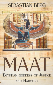 Paperback Maat: Egyptian Goddess of Justice and Harmony Book