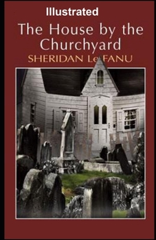 Paperback The House by the Church-Yard Illustrated Book