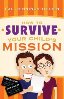 Paperback How to Survive Your Child's Mission Book
