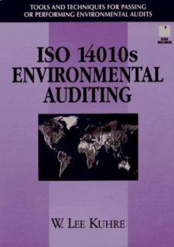 Hardcover ISO 14010s Environmental Auditing: Tools and Techniques for Passing or Performing Environmental Audits Book