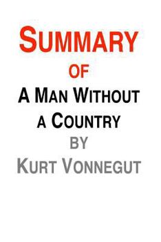 Paperback Summary of A Man Without a Country by Kurt Vonnegut Book