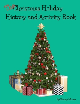 Paperback The Christmas Holiday, History, and Activity Book