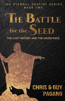 Paperback The Battle For The Seed: The Lost History and the Saved Race Book