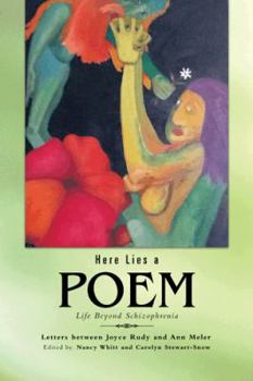 Hardcover Here Lies a Poem: Life Beyond Schizophrenia Book