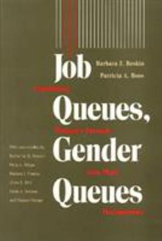 Job Queues, Gender Queues: Explaining Women's Inroads Into Male Occupations - Book  of the Women in the Political Economy