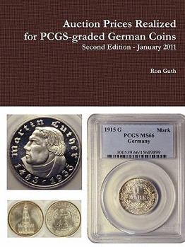 Paperback Auction Prices Realized for Pcgs-Graded German Coins - Second Edition, January 2011 Book