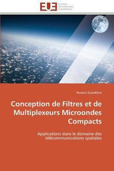 Paperback Conception de Filtres Et de Multiplexeurs Microondes Compacts [French] Book