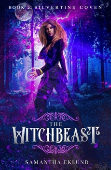 Paperback The Witchbeast (Book 2: Silvertine Coven) Book