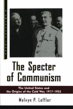 Paperback The Specter of Communism: The United States and the Origins of the Cold War, 1917-1953 Book
