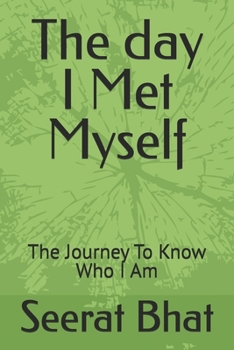 Paperback The day I Met Myself: The Journey To Know Who I Am Book
