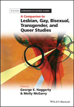Companion to Lesbian, Gay, Bisexual, Transgender, and Queer Studies (Blackwell Companions in Cultural Studies)