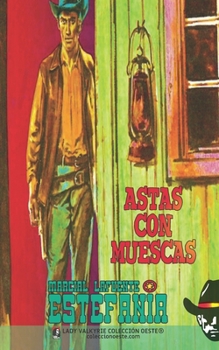 Paperback Astas con muescas (Colección Oeste) [Spanish] Book
