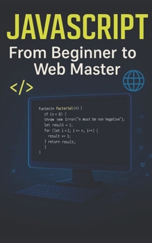 Paperback JavaScript: From Beginner to Web Master (Developing made easy) Book