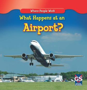 Paperback What Happens at an Airport? Book